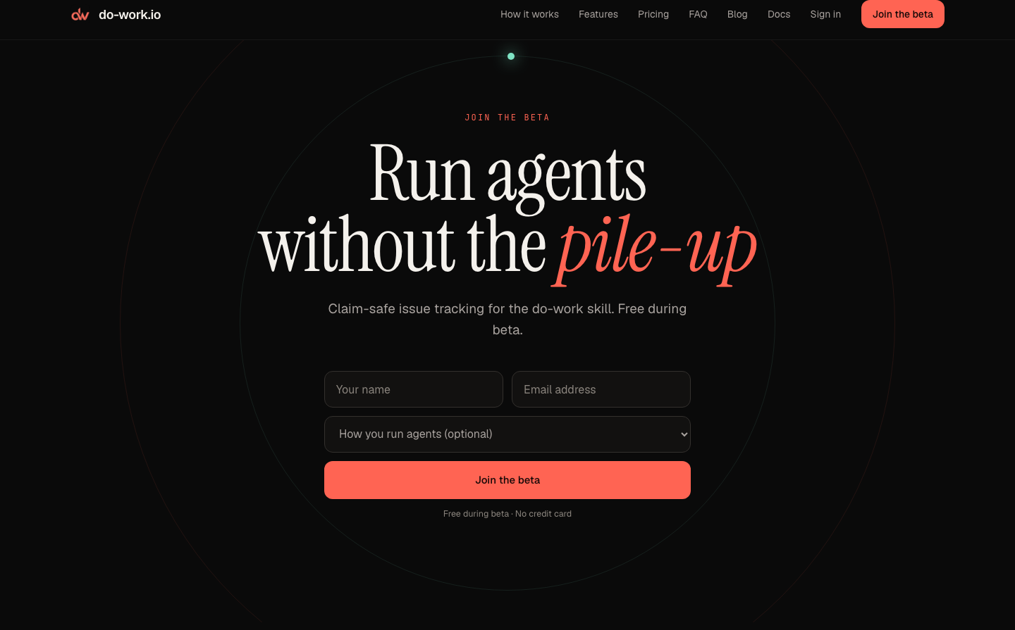The Join the beta form on the do-work.io landing page, with name, email and an optional "How you run agents" field.